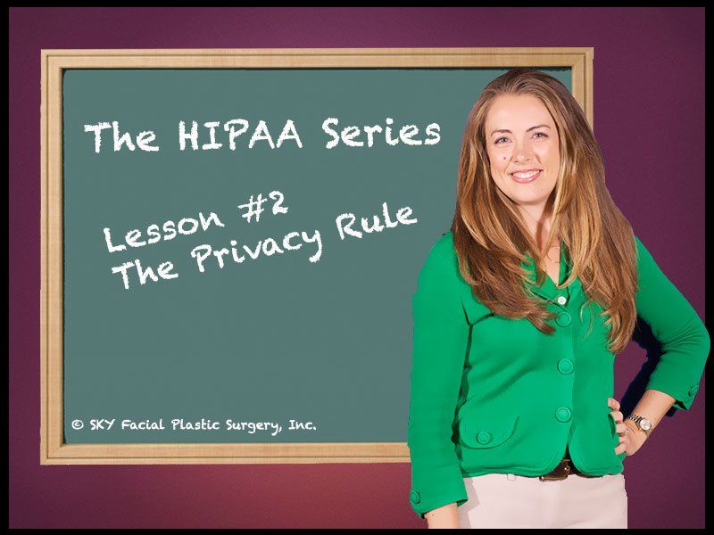 The HIPAA Series: Lesson #2, The Privacy Rule